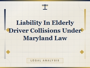 Maryland Liability Rules for Elderly Driver Accidents