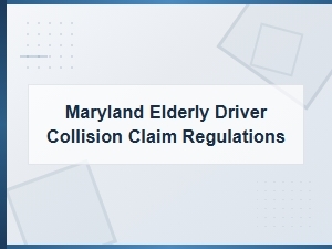 Maryland Regulations for Elderly Driver Collision Claims